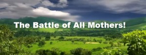 Battle of All Mothers